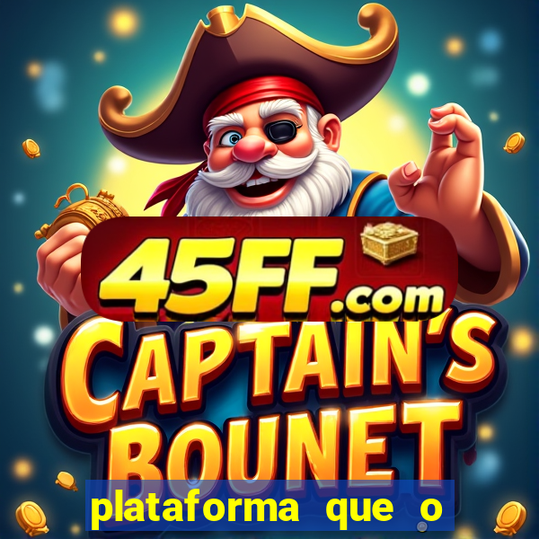 plataforma que o buzeira joga